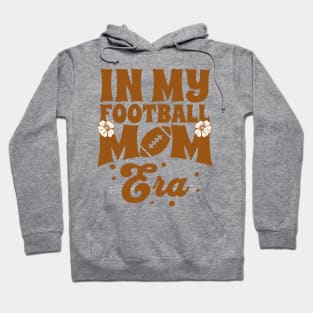 In My Football Mom Era Hoodie